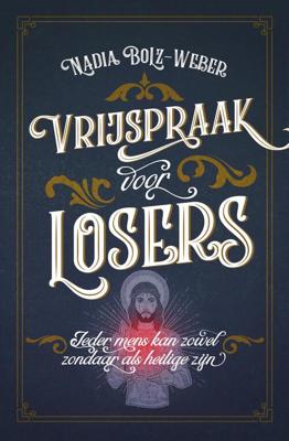 Vrijspraak voor losers - Nadia Bolz Weber - ebook