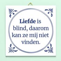 Tegeltje Liefde is blind, daarom kan ze mij niet vinden - thumbnail
