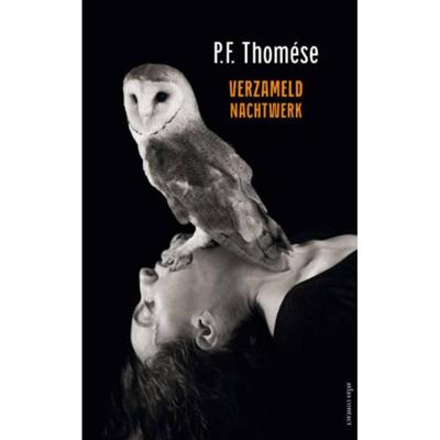 Verzameld nachtwerk - P.F. Thomése - Paperback (9789025447779)
