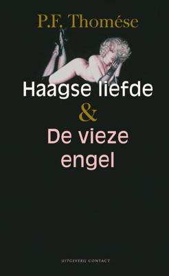 Haagse liefde & De vieze engel - P.F. Thomése - ebook