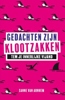 Gedachten zijn klootzakken - Sanne van Arnhem - ebook