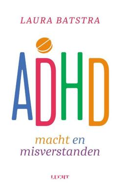 ADHD macht en misverstanden (Paperback)