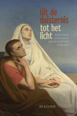 Uit de duisternis tot het licht - A.J.T. Ruis - ebook