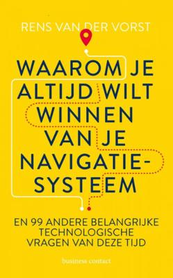 Waarom je altijd wilt winnen van je navigatiesysteem (Paperback)