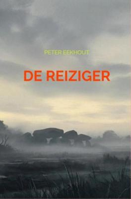 De reiziger - Peter Eekhout - ebook