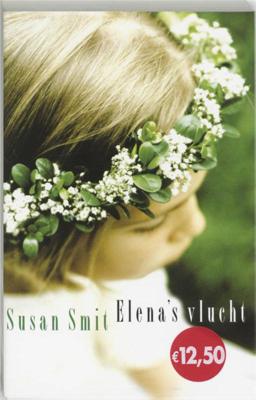 Elena's vlucht - Susan Smit - Paperback (9789049950347) Elena's vlucht - Susan Smit - Paperback (9789049950347)