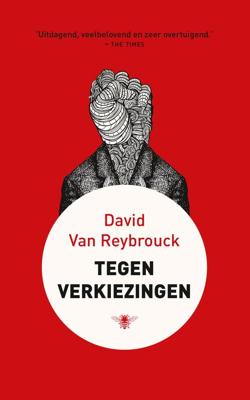 Tegen verkiezingen - David van Reybrouck - ebook