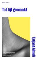 Tot lijf gemaakt - Tatjana Almuli - ebook - thumbnail