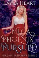Omega Phoenix: Pursued - Layla Heart - ebook - thumbnail