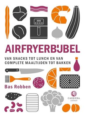 Airfryerbijbel - Bas Robben - ebook