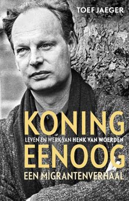 Koning Eenoog, een migrantenverhaal - Toef Jaeger - eBook (9789045028026)