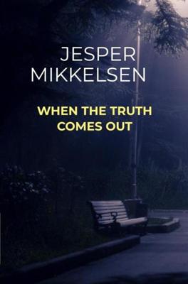 When the truth comes out - Jesper Mikkelsen - ebook