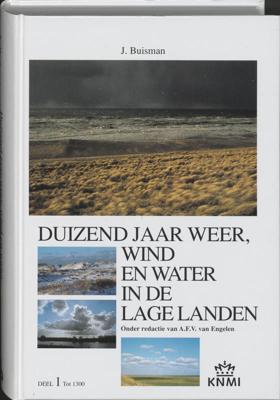 Duizend jaar weer, wind en water in de Lage Landen - Jan Buisman - Hardcover (9789051940756)