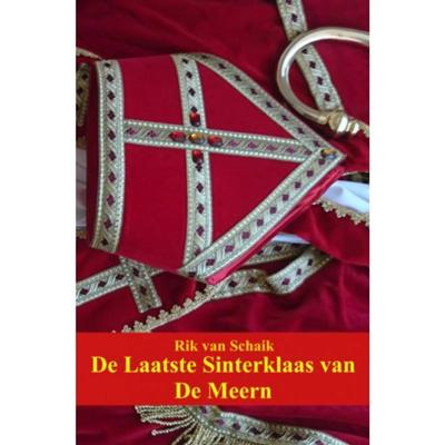 Rik  van Schaik De Laatste Sinterklaas van De Meern