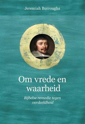Om vrede en waarheid - Jeremiah Burroughs - ebook