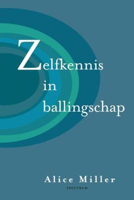 Zelfkennis in ballingschap - Alice Miller - ebook