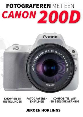 Fotograferen met een Canon 200D (Paperback)