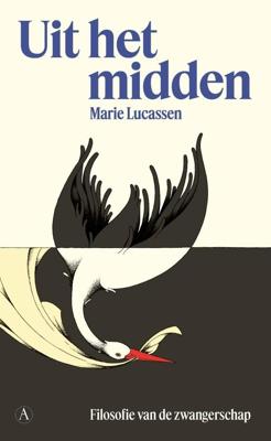 Uit het midden - Marie Lucassen - ebook