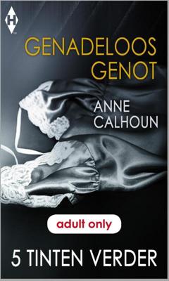 Genadeloos genot - Anne Calhoun - ebook