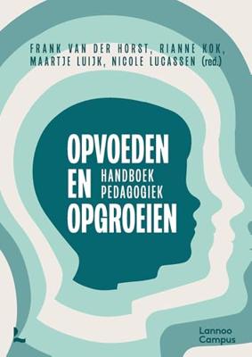 Opvoeden en opgroeien - Rianne Kok, Nicole Lucassen, Maartje Luijk, Frank van der Horst - ebook