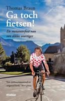 Ga toch fietsen! - Thomas Braun - eBook (9789046810903) - thumbnail