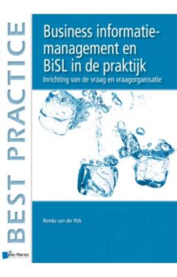 Business informatiemanagement en BiSL in de praktijk - Remko van der Pols - ebook