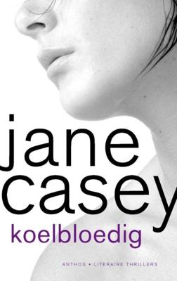 Koelbloedig - Jane Casey - ebook