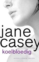 Koelbloedig - Jane Casey - ebook - thumbnail
