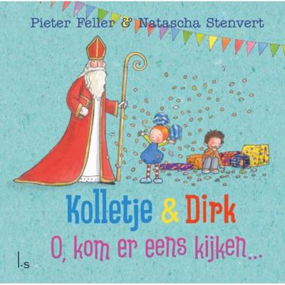 Kolletje & Dirk - O, kom er eens kijken... - Natascha Stenvert, Pieter Feller - Hardcover (9789024583089)