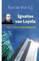 Ignatius van Loyola als crisismanager - Paul de Chauvigny de Blot - ebook - thumbnail