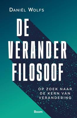 De Veranderfilosoof - Daniël Wolfs - ebook