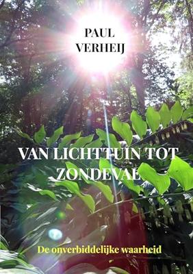 Van lichttuin tot zondeval - Paul Verheij - ebook Van lichttuin tot zondeval - Paul Verheij - ebook