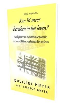 Kan IK meer bereiken in het leven? - Duvilène Pieter, Eunice Anita - ebook