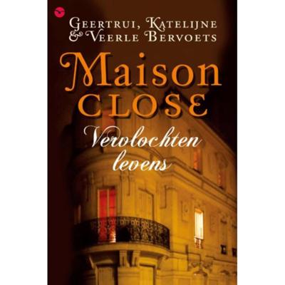 Maison Close - Veerle En Geertrui Bervoets Katelijne - Paperback (9789057203800) Maison Close - Veerle En Geertrui Bervoets Katelijne - Paperback (9789057203800)