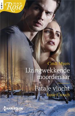 IJzingwekkende moordenaar / Fatale vlucht - Cindi Myers, Janie Crouch - eBook (9789402549737)