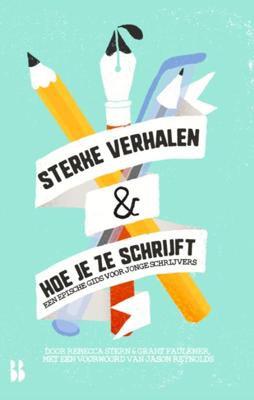 Sterke verhalen & hoe je ze schrijft - Grant Faulkner, Rebecca Stern - Paperback (9789463491785) Sterke verhalen & hoe je ze schrijft - Grant Faulkner, Rebecca Stern - Paperback (9789463491785)