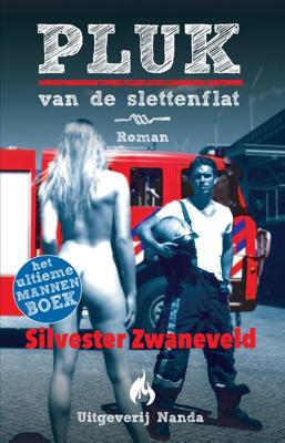 Pluk van de slettenflat - Silvester Zwaneveld - ebook