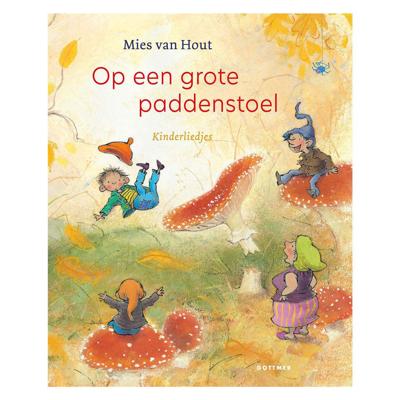Gottmer Uitgevers Groep Op een grote paddenstoel. kartonboekje. Gottmer Uitgevers Groep Op een grote paddenstoel. kartonboekje.