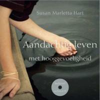 Aandachtig leven met hooggevoeligheid - Susan Marletta-Hart - Hardcover (9789025960889) - thumbnail