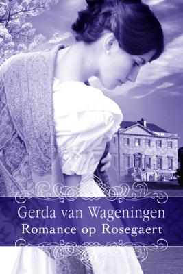 Romance op Rosegaert - Gerda van Wageningen - eBook (9789401909075)