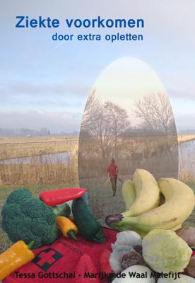 Ziekte voorkomen door extra opletten - Tessa Gottschal, Marijke de Waal Malefijt - ebook