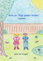 Roos en Thijs spelen buiten - Irene de Vrught - Paperback (9789402139006) - thumbnail