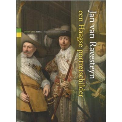 Jan van Ravesteyn, een Haags portretschilder - Frank de Hoog, Saskia Kuus - Hardcover (9789062168231)