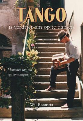 Tango is verdriet om op te dansen (Paperback)