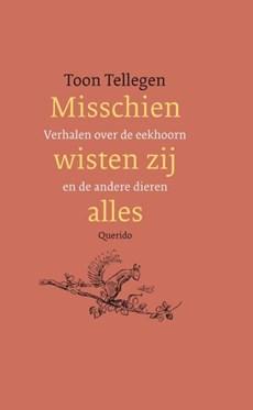 Misschien wisten zij alles - Toon Tellegen - ebook