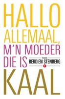 Hallo allemaal, m'n moeder die is kaal - Berdien Stenberg - ebook - thumbnail