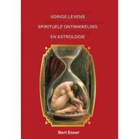 Vorige levens spirituele ontwikkeling en astrologie - Bert Esser - Paperback (9789075568226) - thumbnail