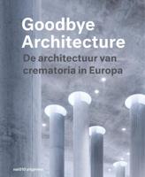 Goodbye Architecture - Vincent Valentijn, Kim Verhoeven - ebook - thumbnail