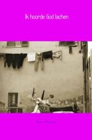 Romy  Montessori Ik hoorde God lachen - thumbnail