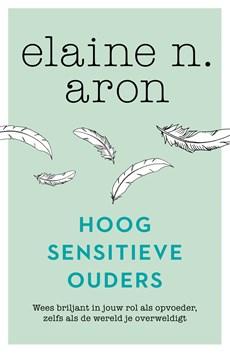 Hoogsensitieve ouders - Elaine N. Aron - ebook